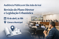 Audiência pública em São João do Ivaí vai discutir revisão do Plano Diretor e legislação urbanística